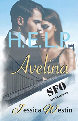 H.E.L.P. San Francisco: Avelina von Independently published