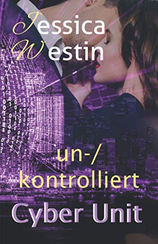 un-/kontrolliert (Cyber Unit) von Independently published