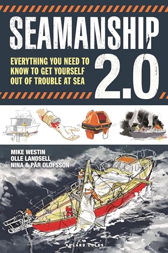 Seamanship 2.0: Everything you need to know to get yourself out of trouble at sea von Adlard Coles