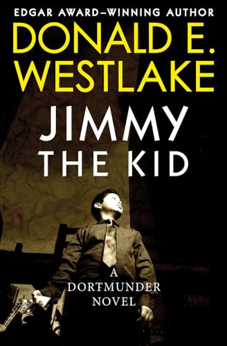 Jimmy the Kid (The Dortmunder Novels (3))