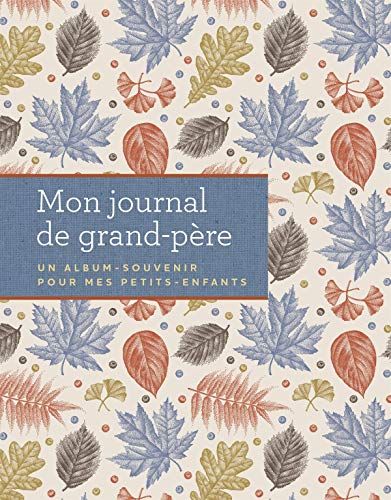 Mon journal de grand-père - Un album-souvenir pour mes petits-enfants von DE L HOMME