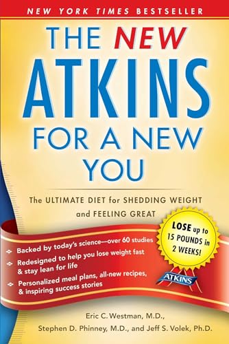The New Atkins for a New You: The Ultimate Diet for Shedding Weight and Feeling Great