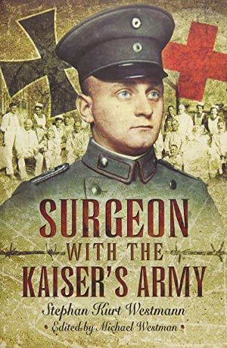Surgeon With the Kaiser’s Army