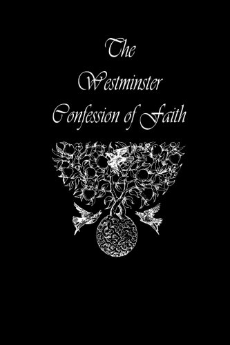 The Westminster Confession of Faith von Loki's Publishing