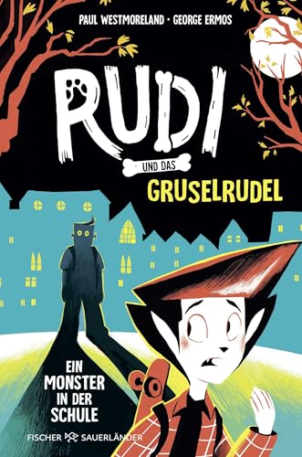 Rudi und das Gruselrudel - Ein Monster in der Schule: Cooles Kinderbuch für Leseanfänger ab 7 Jahren