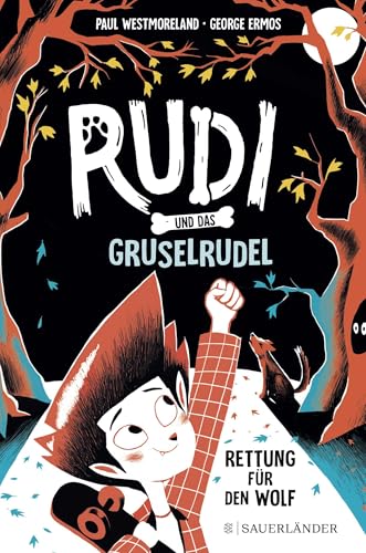 Rudi und das Gruselrudel - Rettung für den Wolf: Cooles Kinderbuch für Leseanfänger ab 7 Jahren Rudi und das Gruselrudel - Rettung für den Wolf: Cooles Kinderbuch für Leseanfänger ab 7 Jahren
