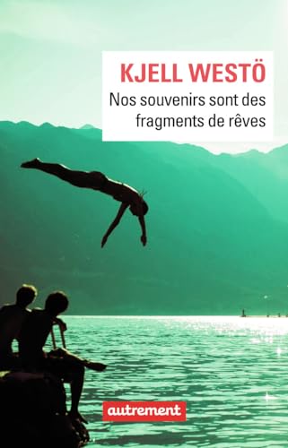 Nos souvenirs sont des fragments de rêves von AUTREMENT