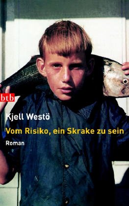 Vom Risiko, ein Skrake zu sein: Roman