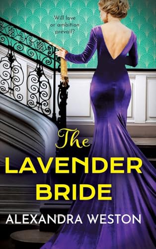 The Lavender Bride: A BRAND NEW glamorous, gripping historical read from the author of The Hollywood Governess for 2025 von Boldwood Books Ltd