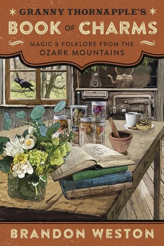 Granny Thornapple's Book of Charms: Magic & Folklore from the Ozark Mountains Granny Thornapple's Book of Charms: Magic & Folklore from the Ozark Mountains von Llewellyn Publications