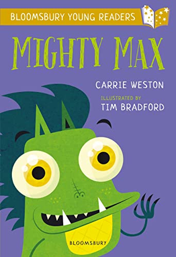 Mighty Max: A Bloomsbury Young Reader: Gold Book Band (Bloomsbury Young Readers)