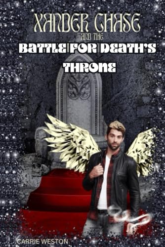 Xander Chase: and the battle for Deaths throne von Independently published