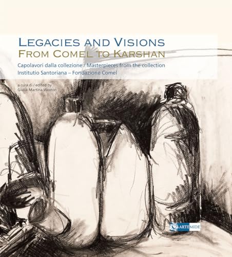 Legacies and visions from Comel to Karshan. Capolavori dalla collezione-Masterpieces from the collection. Institutio Santoriana - Fondazione Comel. ... 2024). Ediz. a colori (Arte e cataloghi) von Artemide