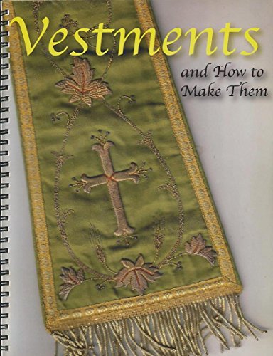 Vestments and How to Make Them von Catholic Authors Press