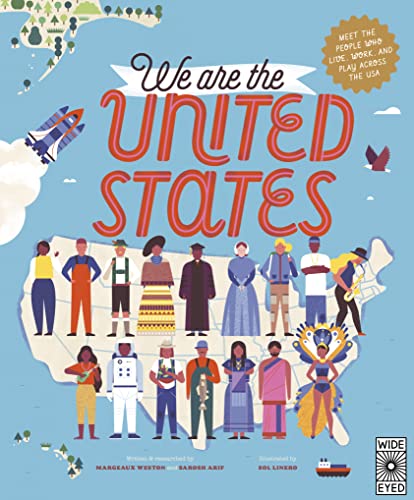 We Are the United States: Meet the People Who Live, Work, and Play Across the USA (15) (The 50 States, Band 15) von Wide Eyed Editions