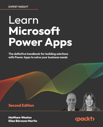 Learn Microsoft Power Apps: The definitive handbook for building solutions with Power Apps to solve your business needs von Packt Publishing