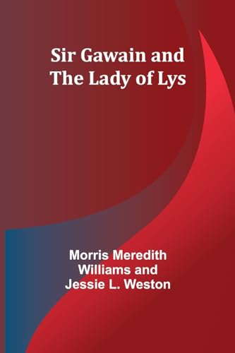 Sir Gawain and the Lady of Lys von Alpha Edition