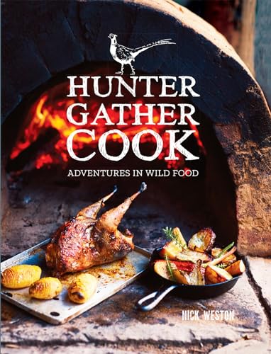 Hunter Gather Cook: Adventures in Wild Food von Sterling Publishing