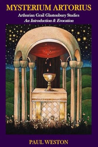 Mysterium Artorius: Arthurian Grail Glastonbury Studies von Avalonian Aeon Publications