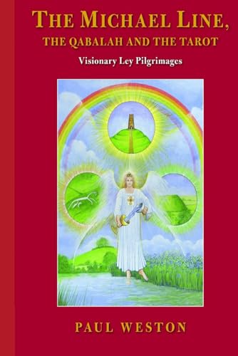 The Michael Line, the Qabalah and the Tarot.: Visionary Ley Pilgrimages von Nielsen
