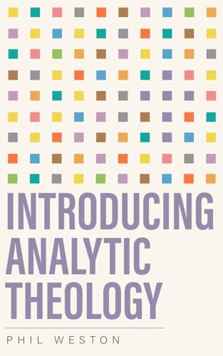 Introducing Analytic Theology Introducing Analytic Theology von SCM Press