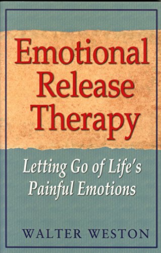 Emotional Release Therapy: Letting Go of Lifes Painful Emotions