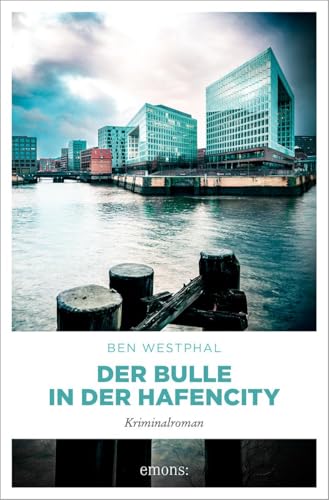 Der Bulle in der Hafencity: Kriminalroman von Emons Verlag