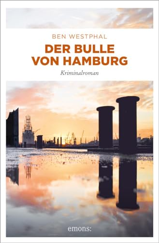 Der Bulle von Hamburg: Kriminalroman von Emons Verlag