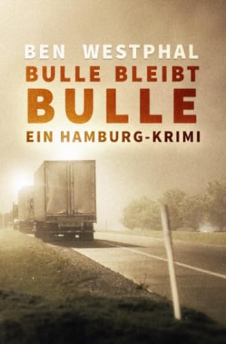 Bulle bleibt Bulle - Ein Hamburg-Krimi: Ein Hamburg-Krimi (Band 2) von epubli