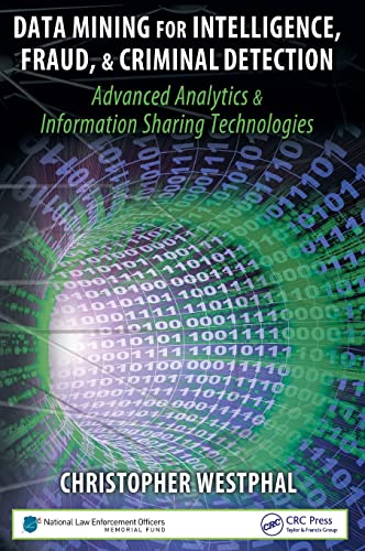 Data Mining for Intelligence, Fraud & Criminal Detection: Advanced Analytics & Information Sharing Technologies von CRC Press