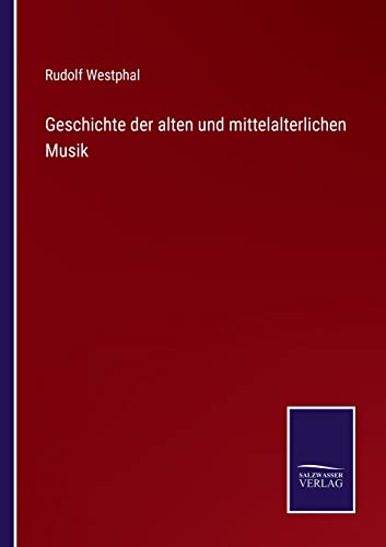 Geschichte der alten und mittelalterlichen Musik