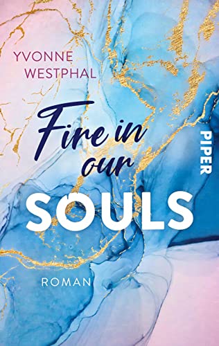 Fire in our Souls: Roman | Bewegende Young Adult Highschool Lovestory mit herzzerreißendem Geheimnis Fire in our Souls: Roman | Bewegende Young Adult Highschool Lovestory mit herzzerreißendem Geheimnis