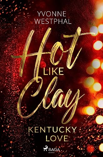 Hot Like Clay - Kentucky Love von Saga Egmont