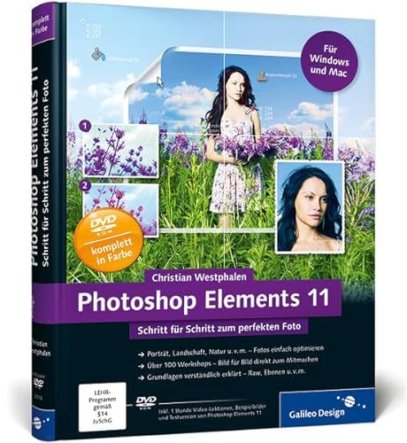 Photoshop Elements 11: Schritt für Schritt zum perfekten Foto (Galileo Design)