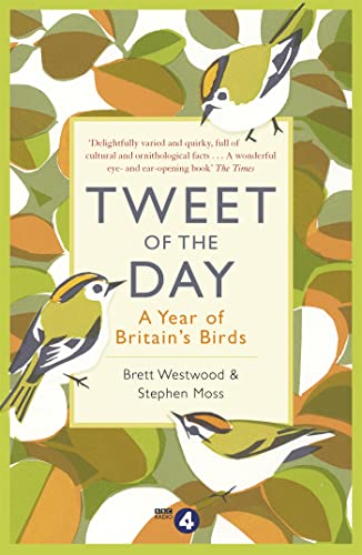 Tweet of the Day: A Year of Britain's Birds from the Acclaimed Radio 4 Series von John Murray Publishers