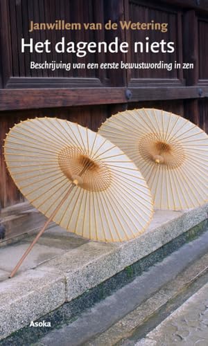 Het dagende niets: Beschrijving van een eerste bewustwording in zen von Asoka