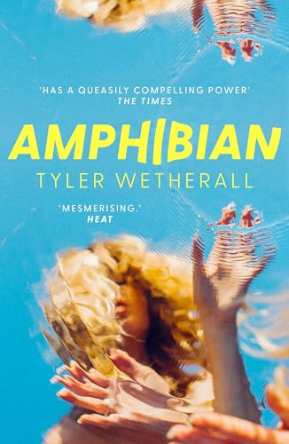 Amphibian: 'Surreal and magical . . . haunting . . . mesmerising.' -Heat von Virago