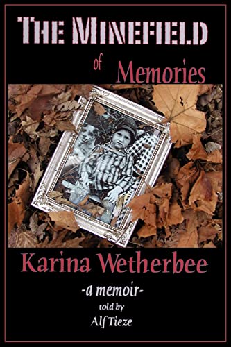 The Minefield of Memories: a memoir von Authorhouse