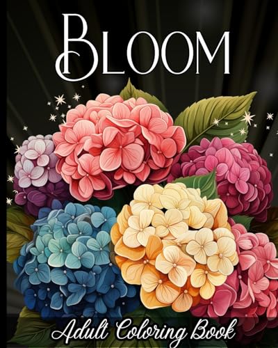 Bloom Adult Coloring Book: 50+ Amazing Flowers to Color for Stress-Relief and Relaxation von Blurb