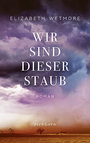 Wir sind dieser Staub: Roman