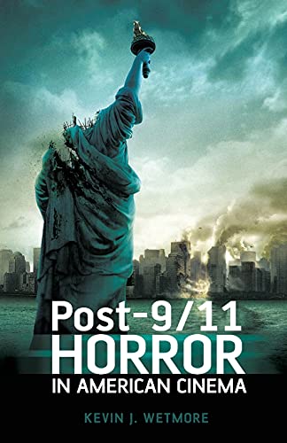 Post-9/11 Horror in American Cinema Post-9/11 Horror in American Cinema von Bloomsbury