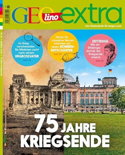 GEOlino Extra / GEOlino extra 81/2020 - 75 Jahre Kriegsende: Das Themenheft für junge Leser GEOlino Extra / GEOlino extra 81/2020 - 75 Jahre Kriegsende: Das Themenheft für junge Leser