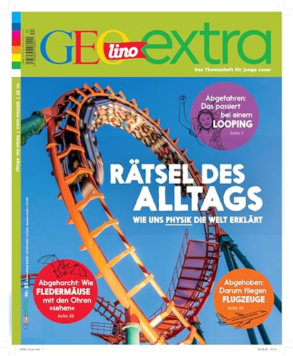 GEOlino Extra / GEOlino extra 83/2020 - Rätsel des Alltags - wie uns Physik die Welt erklärt: Das Themenheft für junge Leser von Gruner + Jahr