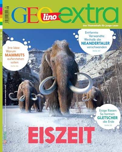 GEOlino Extra / GEOlino extra 86/2020 - Eiszeit: Monothematisches Themenheft für kleine Abenteurer GEOlino Extra / GEOlino extra 86/2020 - Eiszeit: Monothematisches Themenheft für kleine Abenteurer