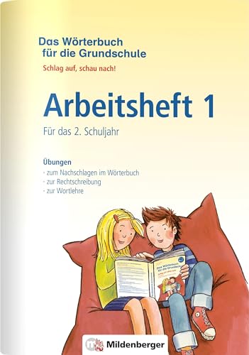 Das Wörterbuch für die Grundschule – Arbeitsheft 1 · Für das 2. Schuljahr: Schlag auf, schau nach! – Neuausgabe für alle Bundesländer außer Bayern Das Wörterbuch für die Grundschule – Arbeitsheft 1 · Für das 2. Schuljahr: Schlag auf, schau nach! – Neuausgabe für alle Bundesländer außer Bayern