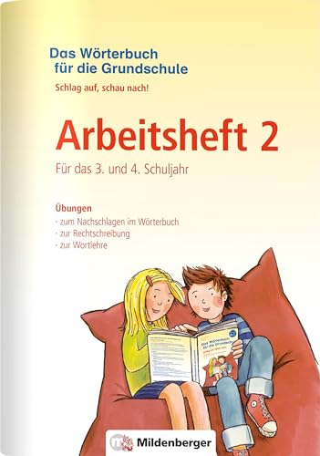 Das Wörterbuch für die Grundschule – Arbeitsheft 2 · Für das 3. und 4. Schuljahr: Schlag auf, schau nach! – Neuausgabe für alle Bundesländer außer Bayern von Mildenberger Verlag GmbH