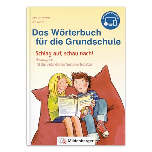 Das Wörterbuch für die Grundschule, inkl. Lernsoftware online: Schlag auf, schau nach! – Neuausgabe mit den verbindlichen Grundwortschätzen aller Bundesländer (außer Bayern)