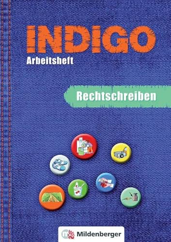 INDIGO / INDIGO Arbeitsheft Rechtschreiben