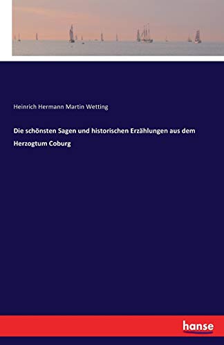 Die schönsten Sagen und historischen Erzählungen aus dem Herzogtum Coburg von Hansebooks