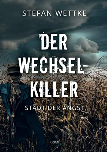 Der Wechsel-Killer: Stadt der Angst (Nathan-Grant-Reihe)